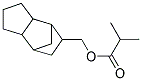 (Octahydro-4,7-methano-1H-inden-5-yl)methyl isobutyrate